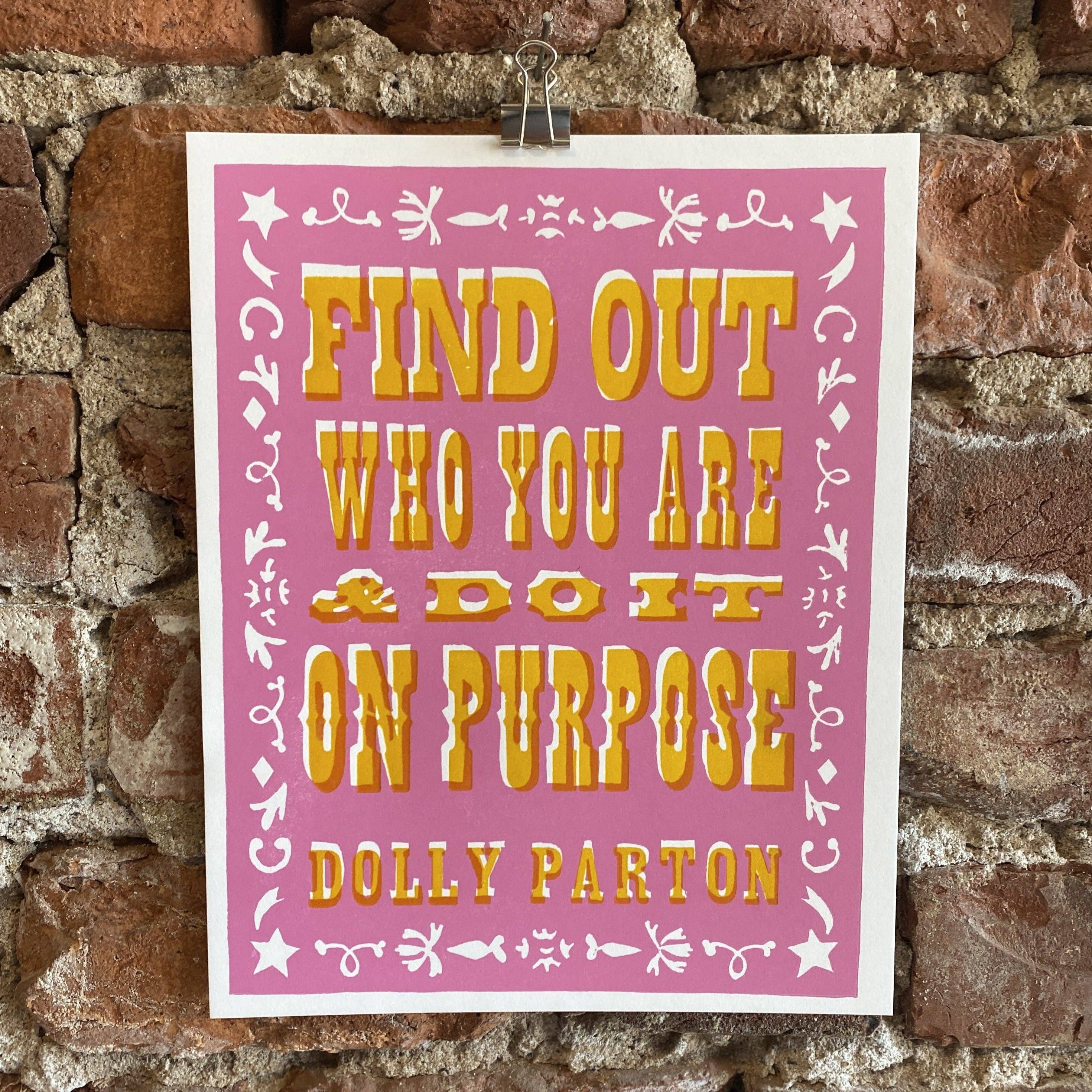 Base Camp Printing Co. - Wholesale Art Print - Find Out Who You Are & Do It On Purpose, Dolly Parton Quote - 8" x 10"1