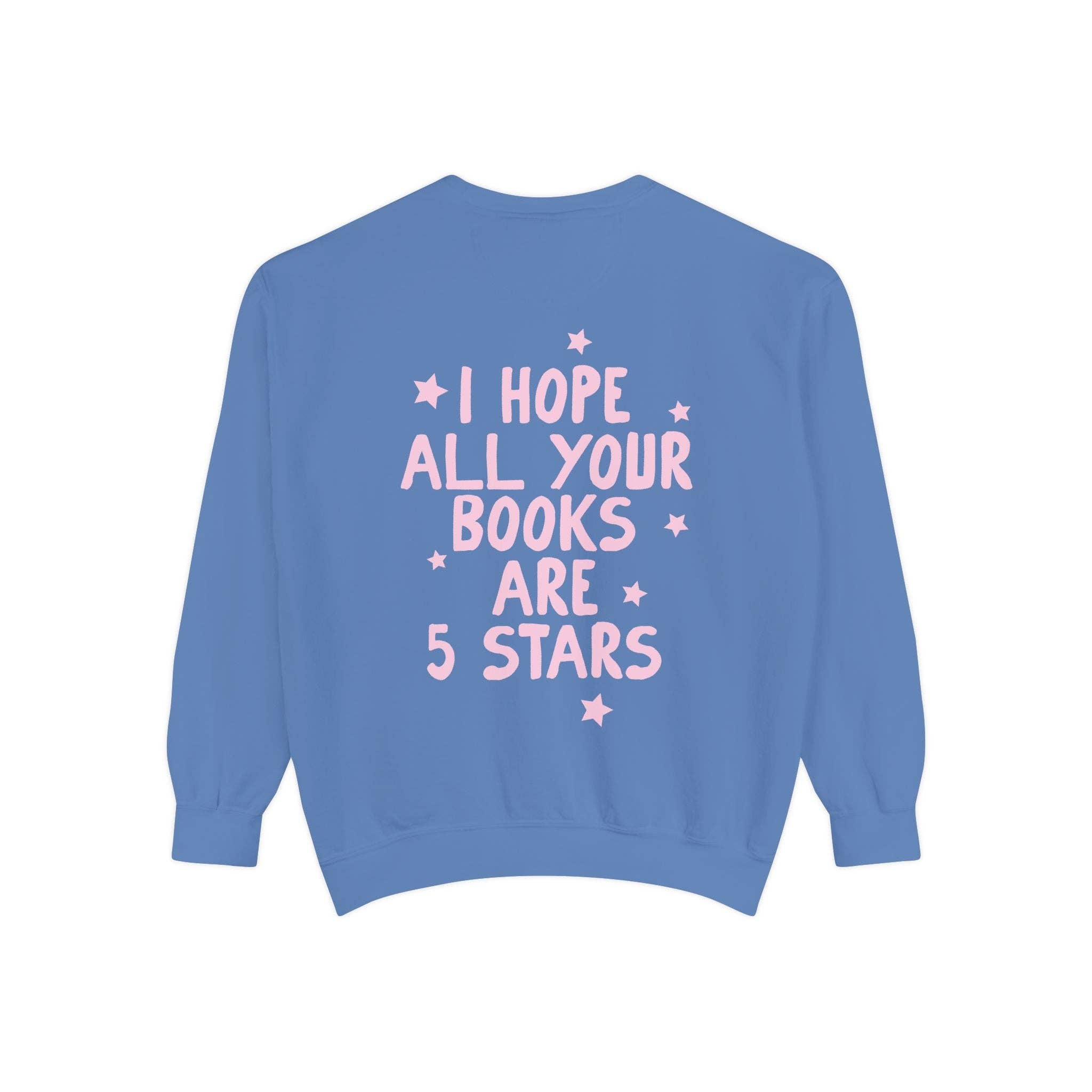 CrescentCatCo - Wholesale Graphic Sweatshirt - Women's - Hope All Your Books Are 5 Star Reads Crewneck Sweatshirt, Trendy Bookish Merch, Booktok Booksta Bookworm Gifts, Minimal Reader Merch4