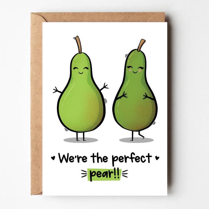 We're The Perfect Pear!! - Food Pun Love Card - Valentines for wholesale by The Laughing Sloth