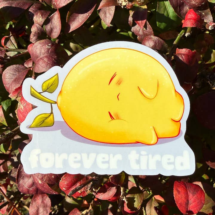 Exhausted Tired Relatable Funny Vinyl Sticker for wholesale by Dash Of Lemonade