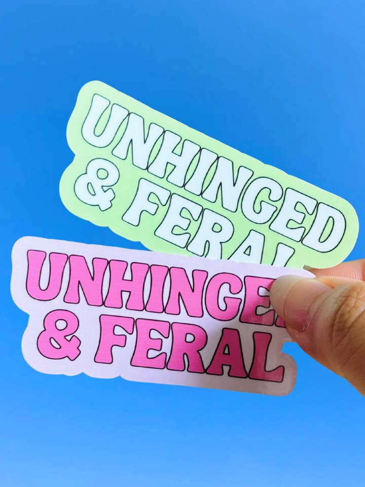 Unhinged and Feral Sticker for wholesale by Cosmic Paper Studio
