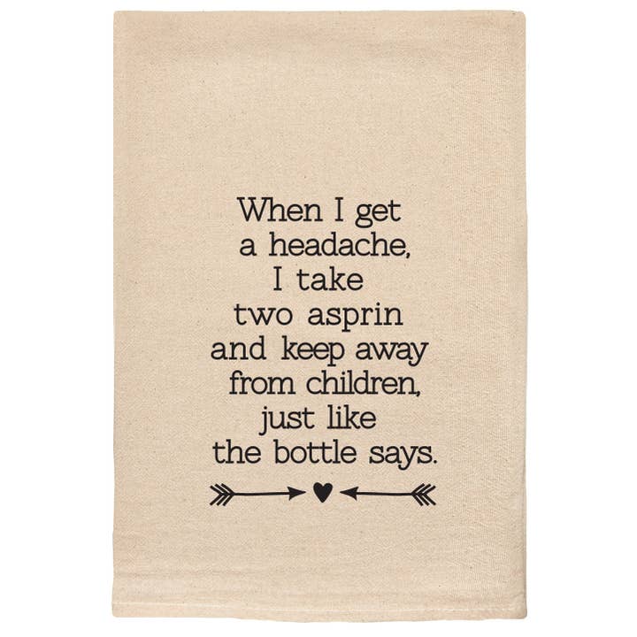 ellembee gift – wholesale Tea towel – When I get a headache funny & hilarious Kitchen Tea Towel