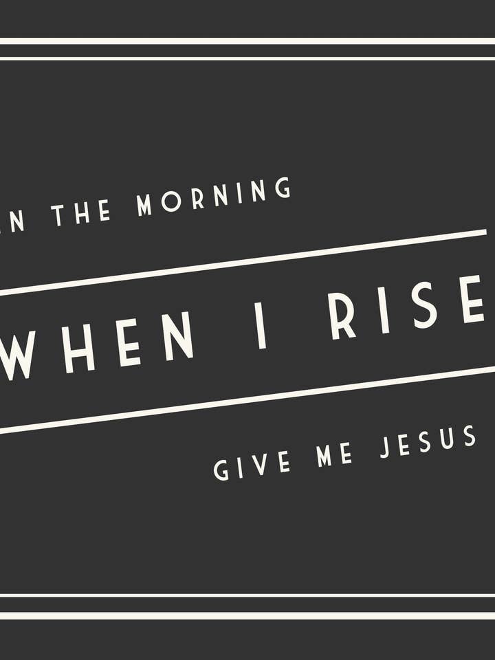 In the morning when I rise give me Jesus, Retro Vintage for wholesale by Kbelt Designs