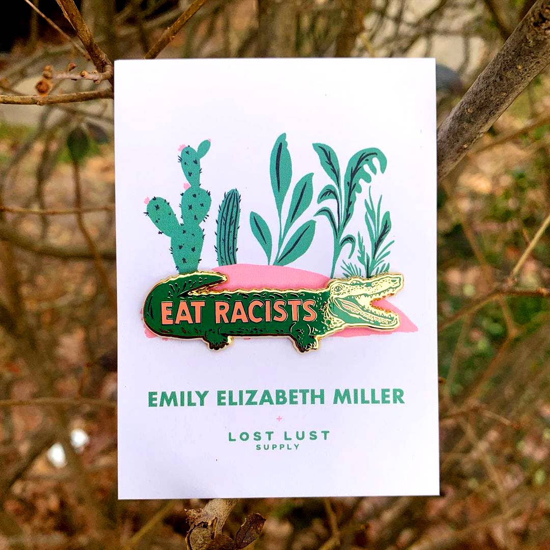 Lost Lust Supply - Wholesale Lapel Pin/Button - Eat Racists Pin by Emily Miller1