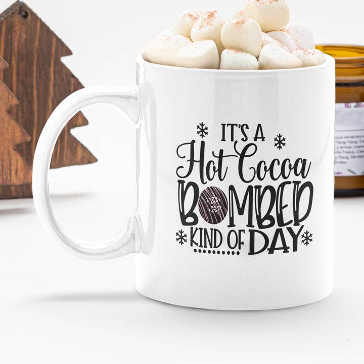 Coffee Mug - Hot Cocoa Bombed Day for wholesale by Words of Ivy