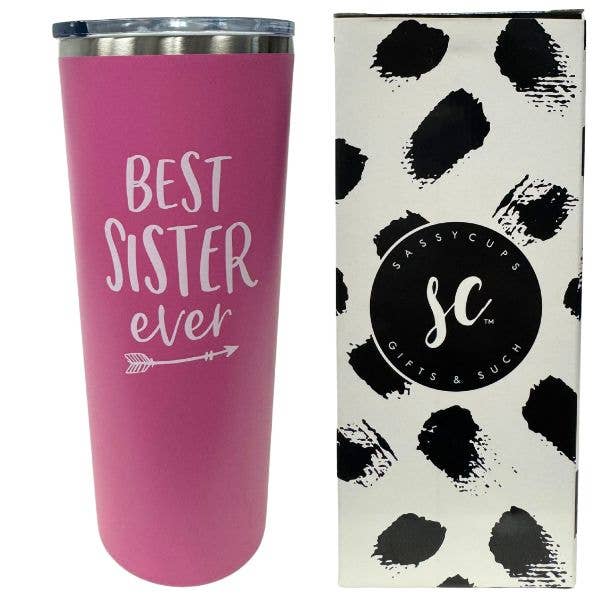 Best Sister Ever - #38058 - 22OZ Premium Stainless Steel for wholesale by St. Louis Wholesale LLC