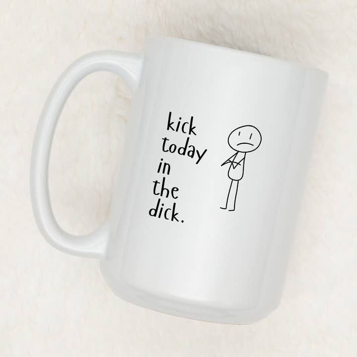 Frappe Aujourd'hui Dans Les Couilles | Tasse en Céramique 15oz pour la vente par Rustic Avenue