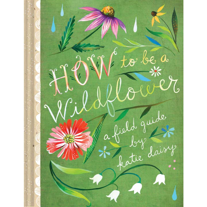 Chronicle Books - Wholesale Nature & Outdoors - How to Be a Wildflower1