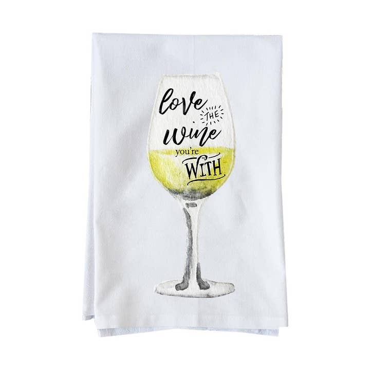 Love the Wine You're With Kitchen Towel for wholesale by Knollwood Lane