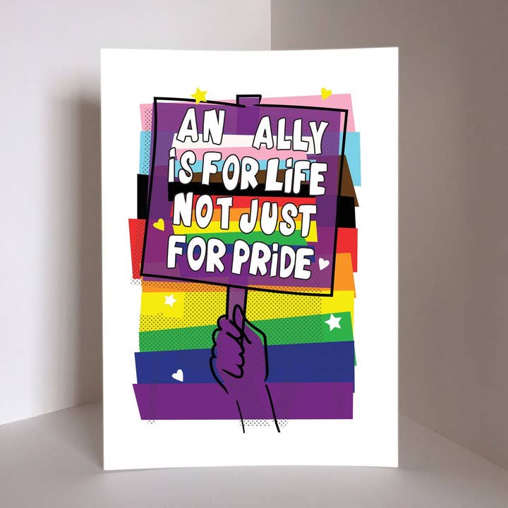 LGBTQ An Ally Is For Life Signed Art Print for wholesale by Sophie Green Artist