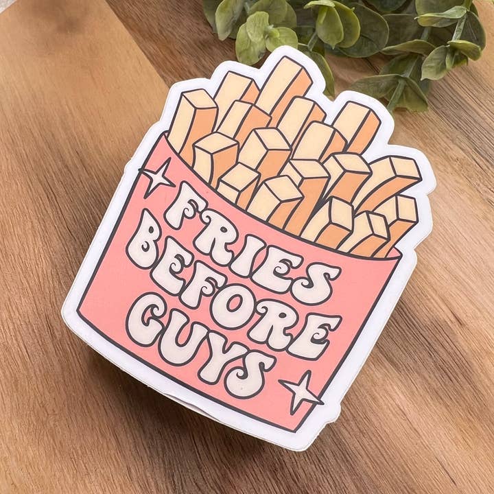 Fries Before Guys Waterproof Sticker for wholesale by Crafted by Chris Co.