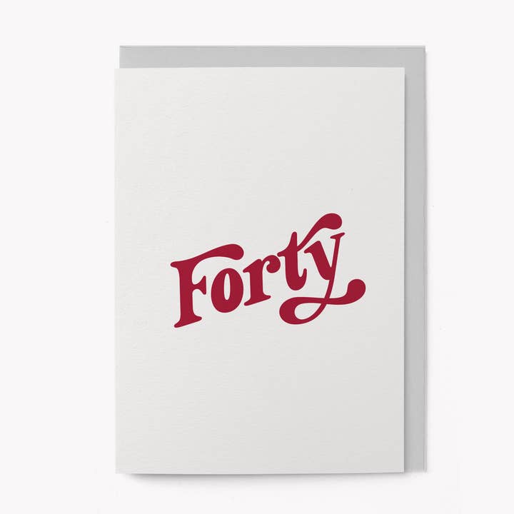 40º Compleanno - Carta per un'età importante per la vendita all'ingrosso da parte di Graphic Factory