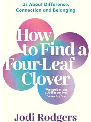 How to Find a Four-Leaf Clover: What Autism Can Teach Us About Difference, Connection and Belonging by Jodi Rodgers for wholesale by Boon Books