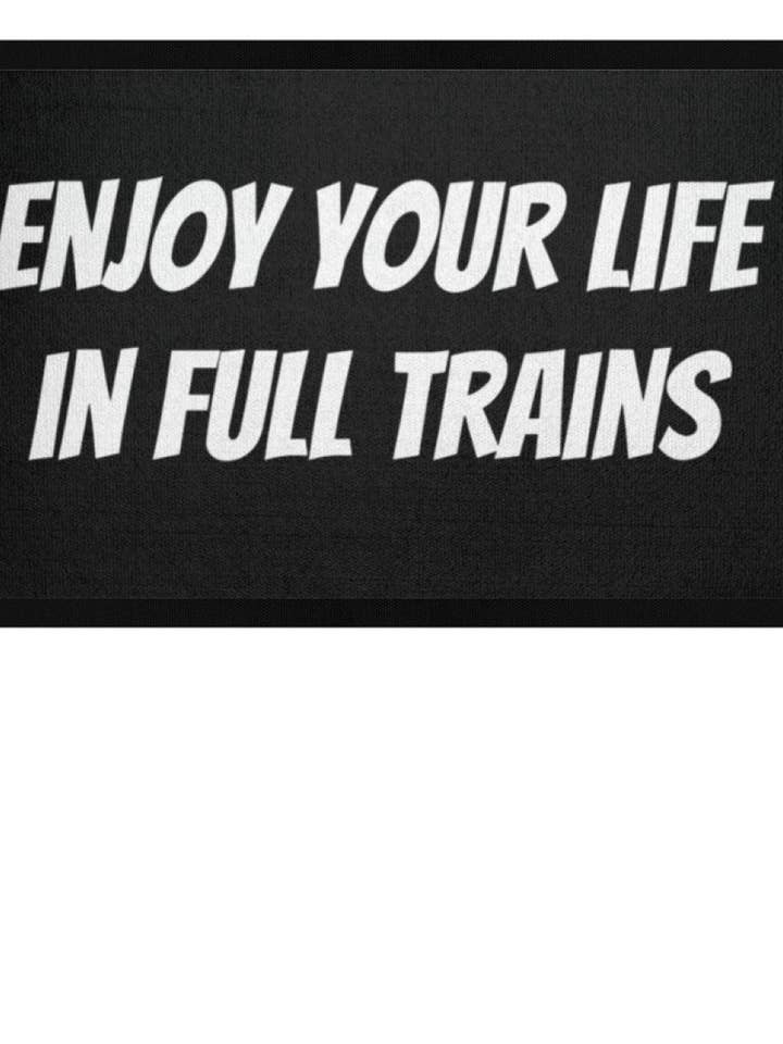 Njut av ditt liv i fulla tåg - Dörrmatta med gummikant för wholesale av The Lord of the Kleingarten