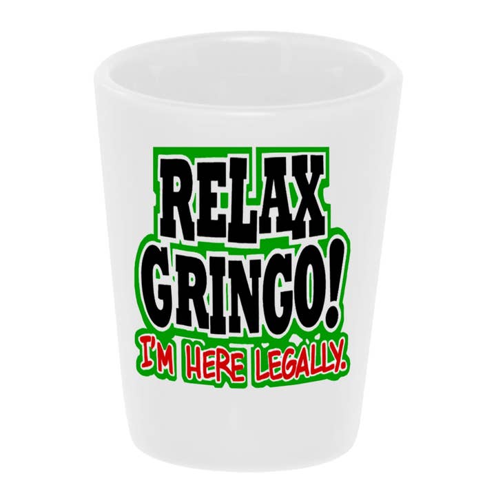 "Relax Gringo!..." 1.5 oz. Ceramic Shot Glass for wholesale by Bronze Baboon