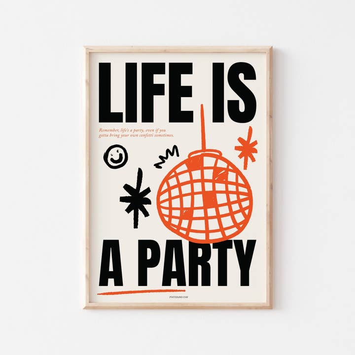 POSTERAMI - Wholesale Art Print - Life Is A Party Art Print3