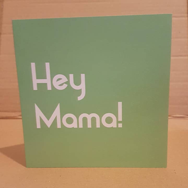 Hey Mama Card for wholesale by Streetgreets