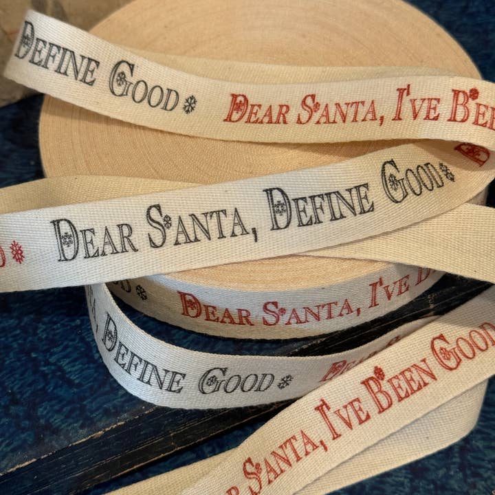 Monahan Papers - Wholesale Ribbon - Gift Wrapping - Dear Santa, I've Been Good ~ Dear Santa, Define Good