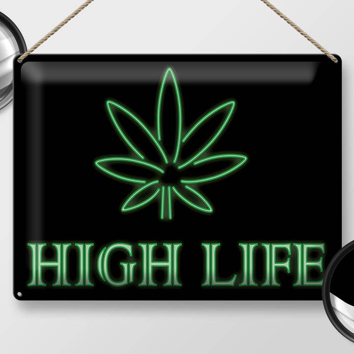 Femer - Wholesale Sign - High Life Cannabis Slogan 30x40cm1