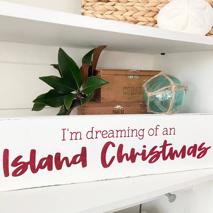 Anchored Soul Designs - Wholesale Sign - I'm dreaming of an Island Christmas Beach Sign, coastal gift8