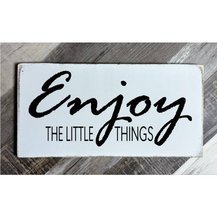 ENJOY THE LITTLE THINGS for wholesale by Dudley's Cottage & Gifts