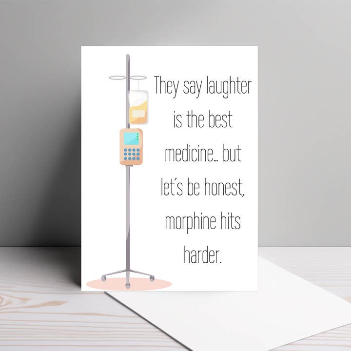 Laughter Is Great but Morphine Hits Harder | Get Well Card for wholesale by By Megan