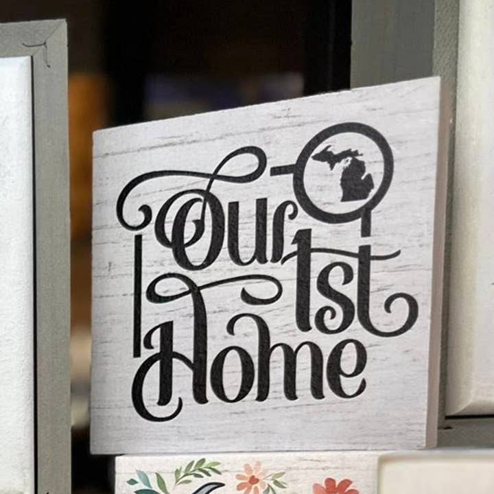 Our First Home Michigan or Other State Sign for wholesale by Kennebug LLC