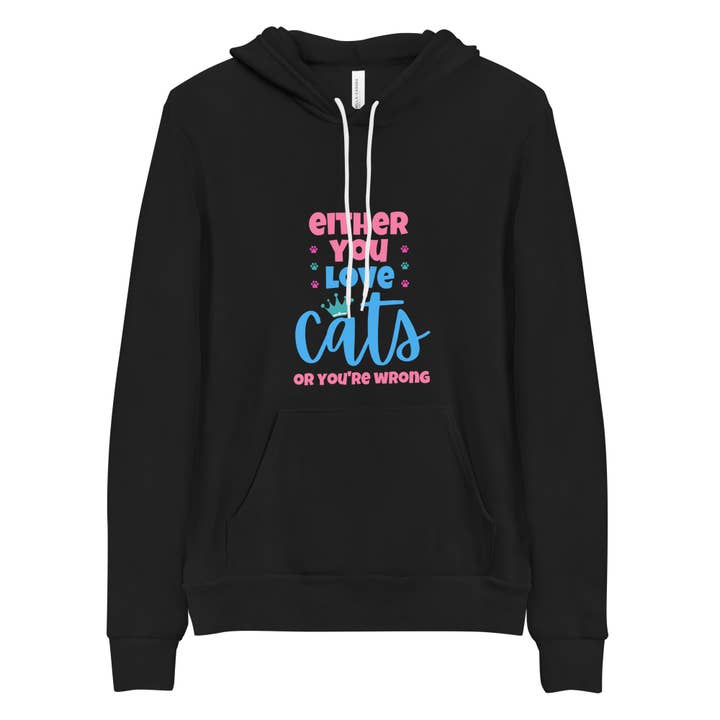 Either You Love Cats, Or You're Wrong Hoodie for wholesale by Purrtastic Presents