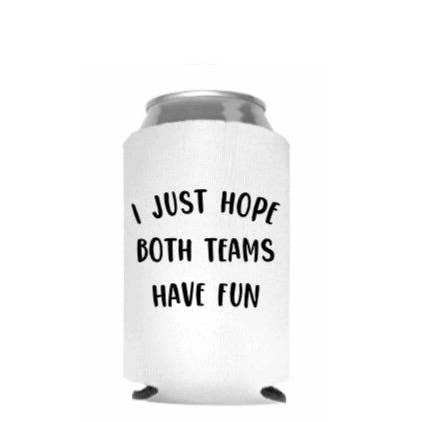 I just hope both teams have fun can sleeve for wholesale by Kelabels
