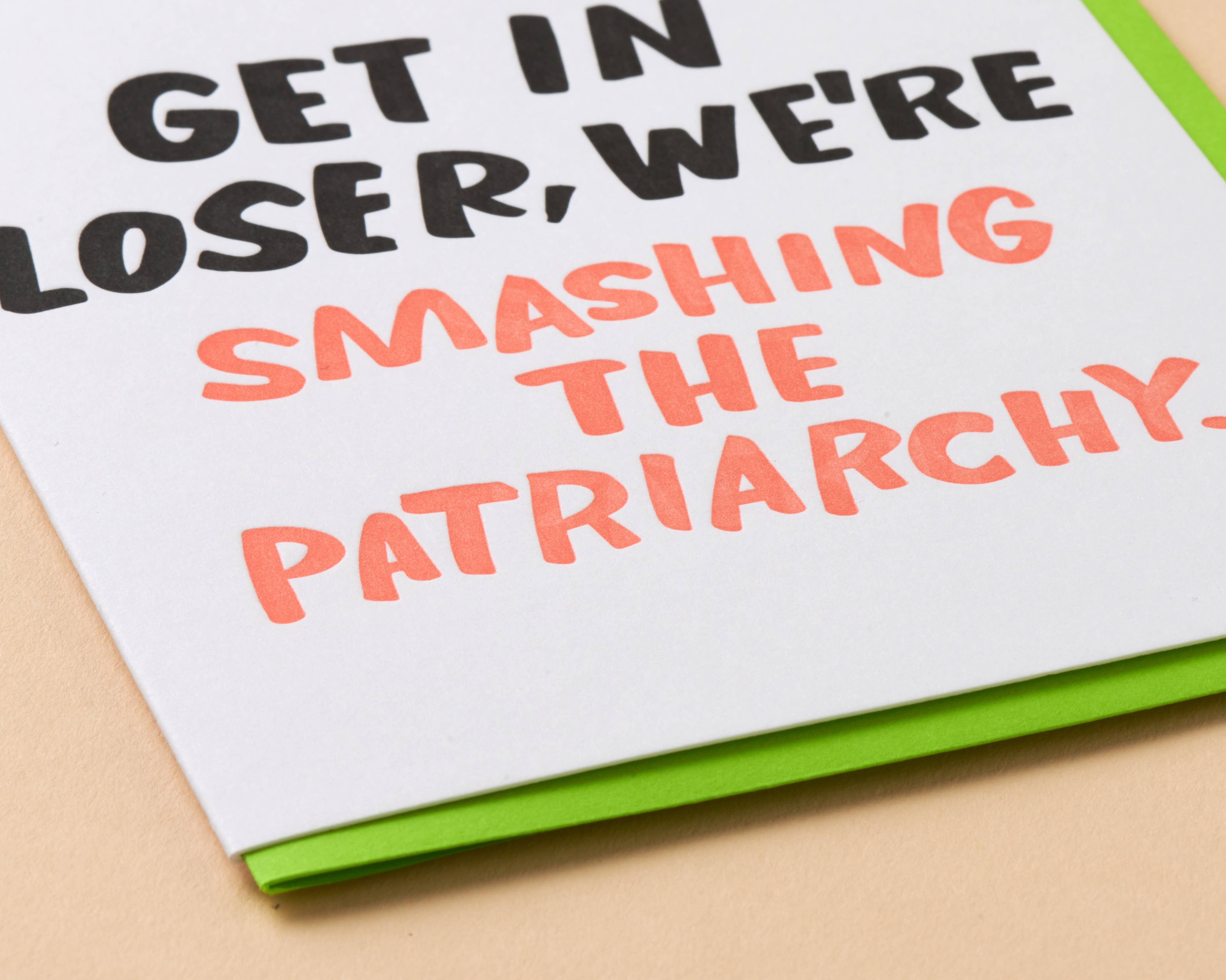 And Here We Are - Wholesale Everyday Greeting Card - Mean Girls Destroy the Patriarchy Feminist Letterpress Greeting Card - pop culture- Made in USA1