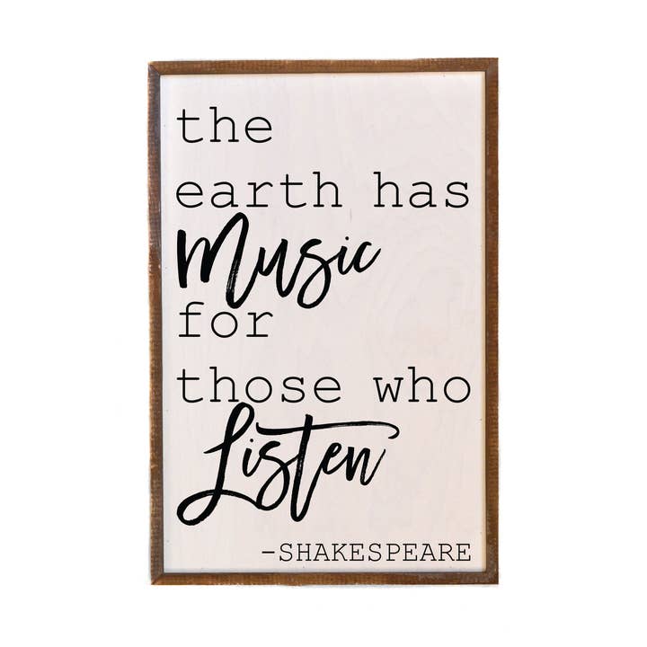12x18 The Earth Has Music For Those Who Listen - Rustic Sign for wholesale by Driftless Studios