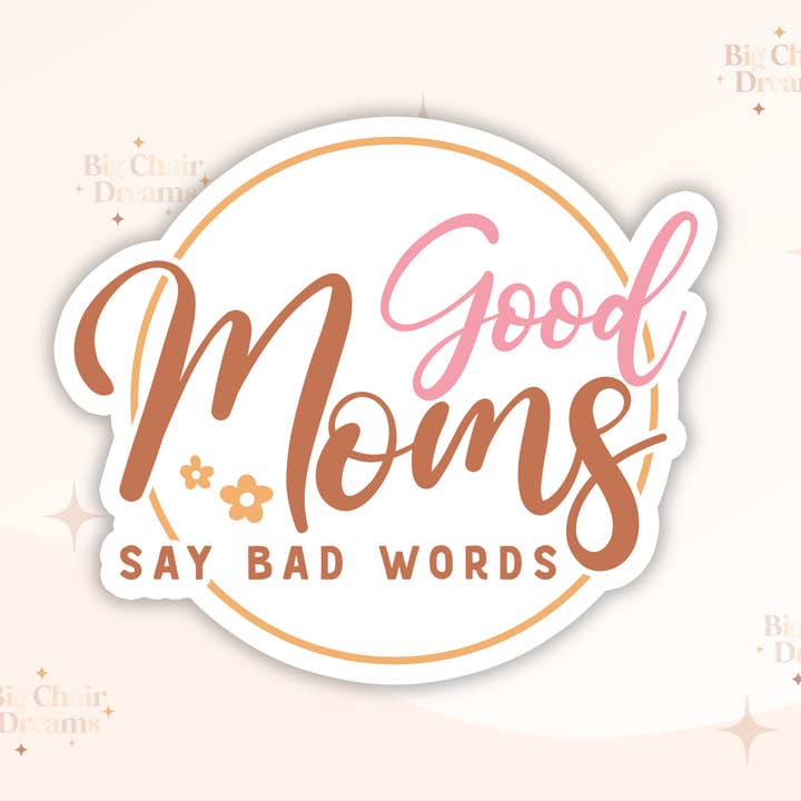 Autocollant Les bonnes mamans disent de mauvais mots - Mom Stickers pour la vente par Big Chair Dreams
