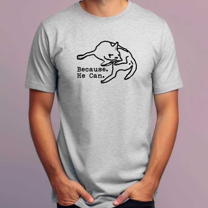 T-shirt « Because He Can » pour la vente par A-Hole Shirts