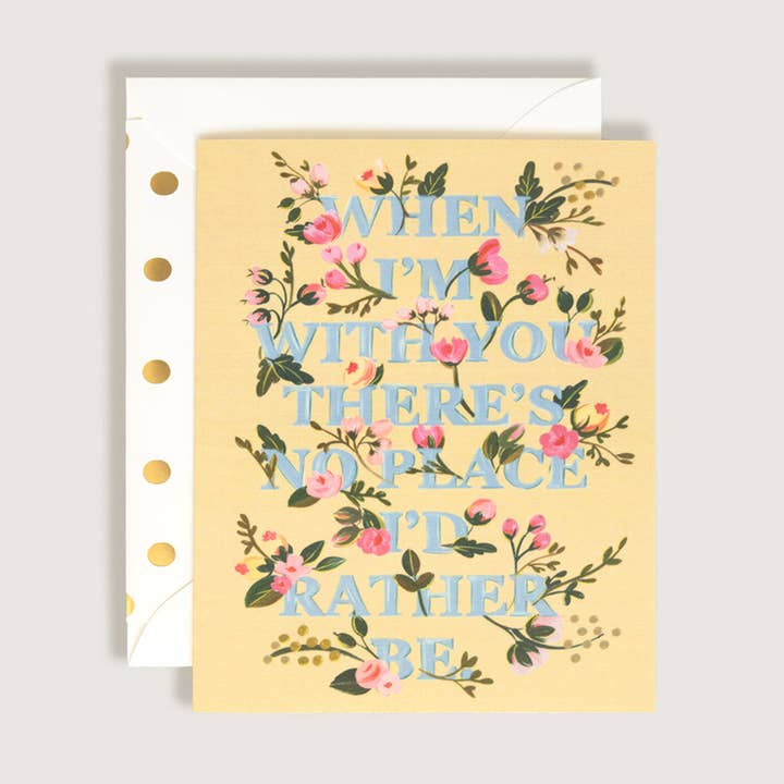 Biglietto di auguri con scritta «No place I'd Rather Be Than with You» per la vendita all'ingrosso da parte di The First Snow