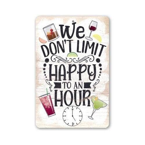 Lone Star Art - Wholesale Sign - We Don't Limit Happy To An Hour - Metal Sign
