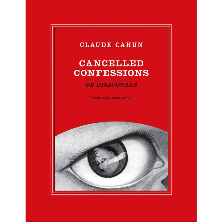 Claude Cahun: Cancelled Confessions (or Disavowals) for wholesale by ARTBOOK | D.A.P.