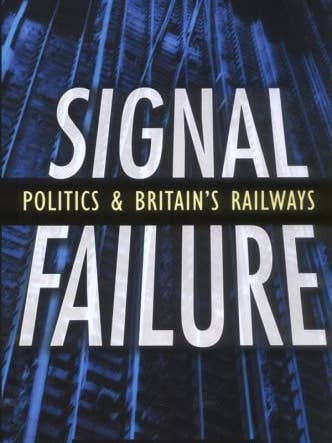 Guasto del Segnale: Politica e Ferrovie Britanniche di D. Wragg per la vendita all'ingrosso da parte di Boon Books