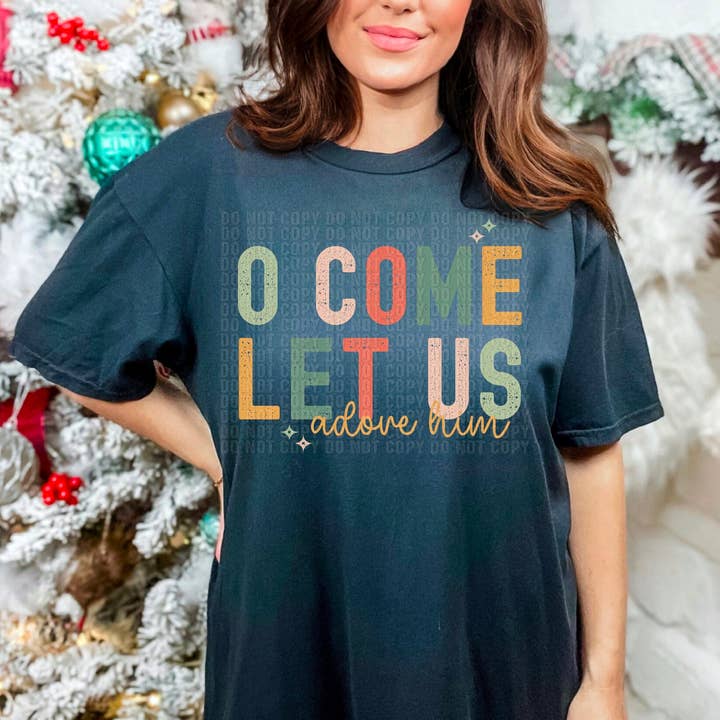 O Come Let Us Adore Him DTF Transfer for wholesale by K and M Designs