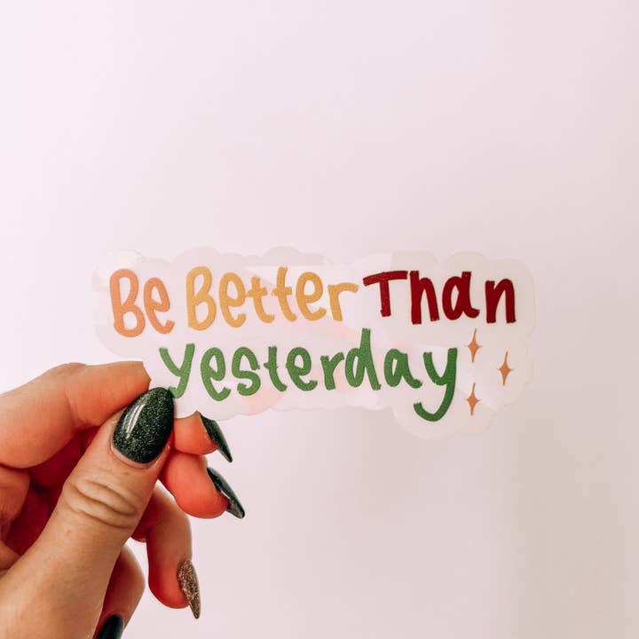 Maddie Green Designs - Wholesale Suncatcher - Be Better Than Yesterday Vinyl Suncatcher Decals3