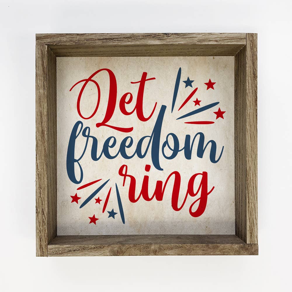 Hangout Home - Wholesale Sign - 4th of July Décor- Let Freedom Ring- Vintage July 4th