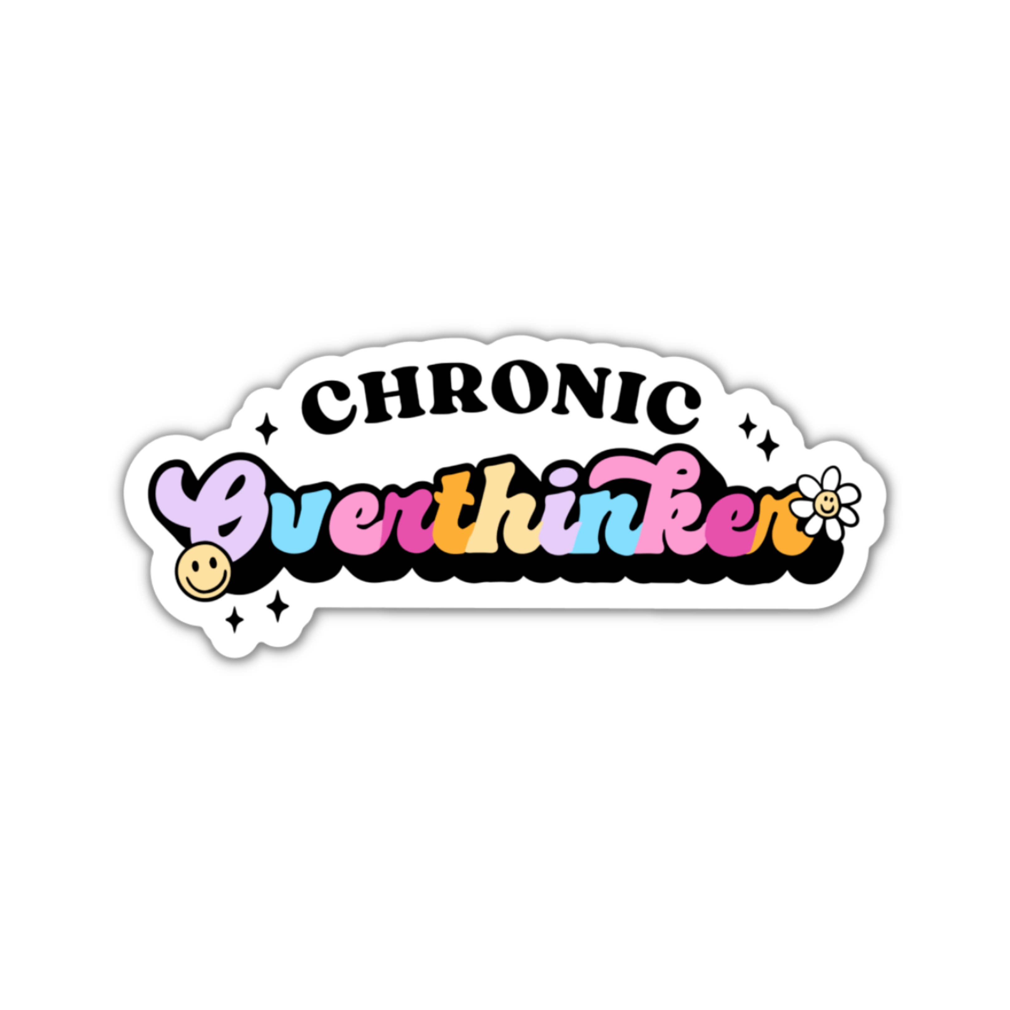Sunshine & Lemons Co. - Wholesale Sticker - Chronic Overthinker Vinyl Sticker