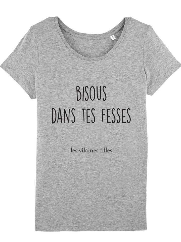 Les Vilaines Filles - Wholesale Screen Printed T-Shirt - Women's - Round neck t-shirt Kisses in your butt organic2