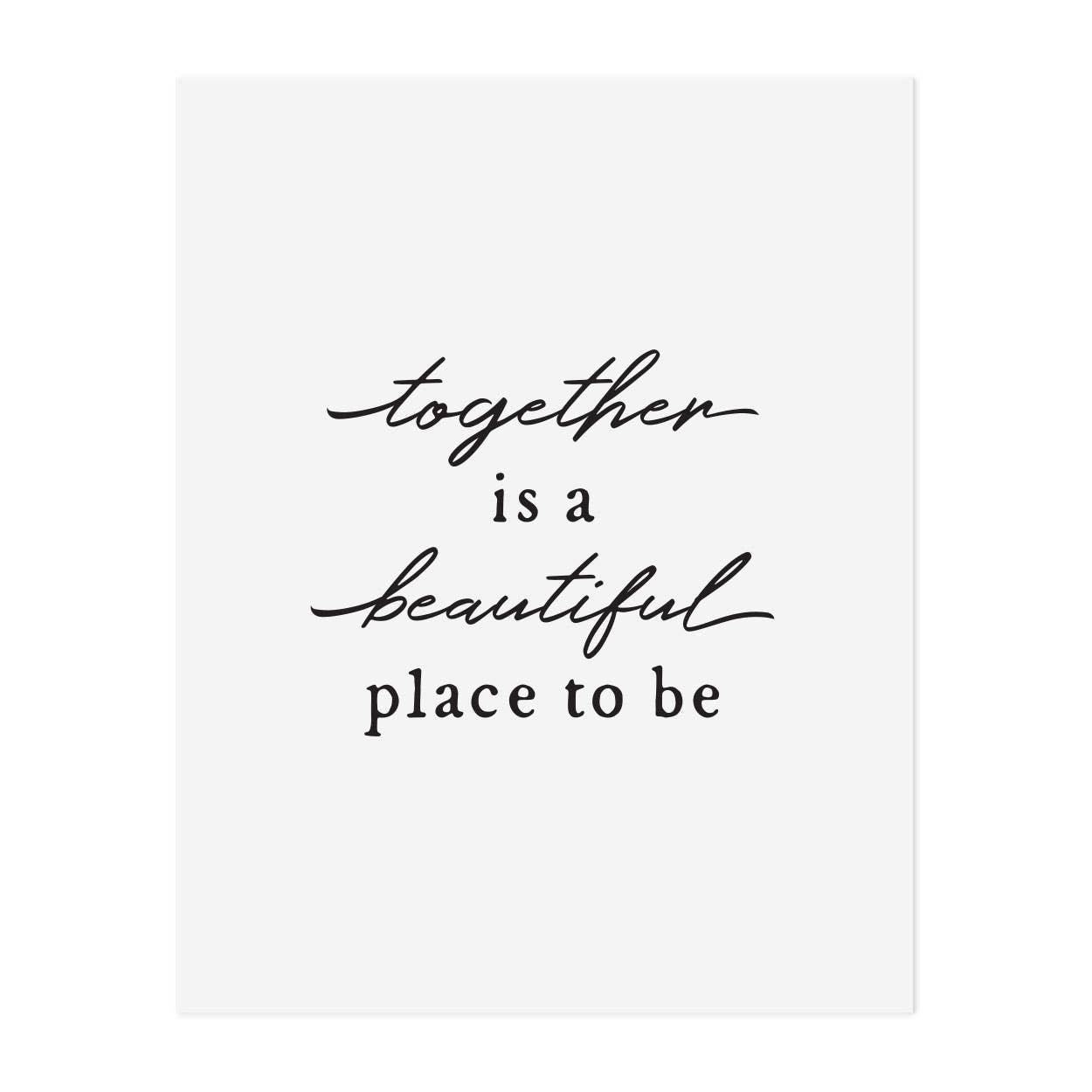 The Anastasia Co - Wholesale Art Print - Together is a Beautiful Place to Be Art Print0