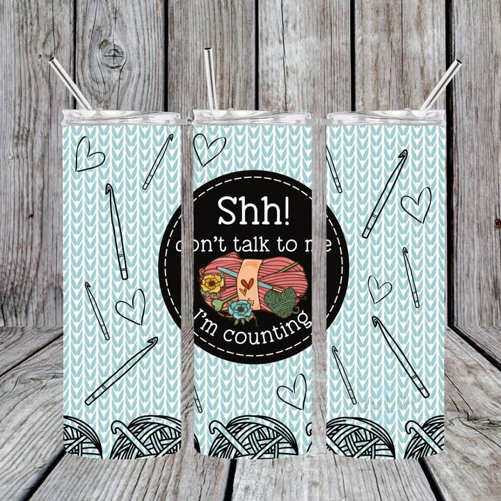 Shh! Don't Talk to Me, I'm Counting Skinny Tumbler for wholesale by Crafting in Chaos