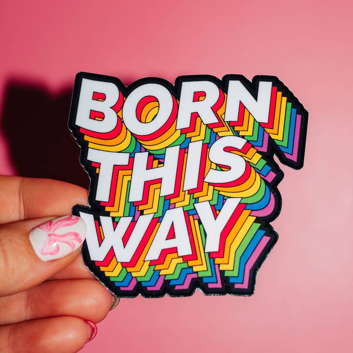 ShopSourSweetener - Wholesale Sticker - Born This Way Sticker, LGBTQ+ Pride, Lady Gaga, Pop Culture0