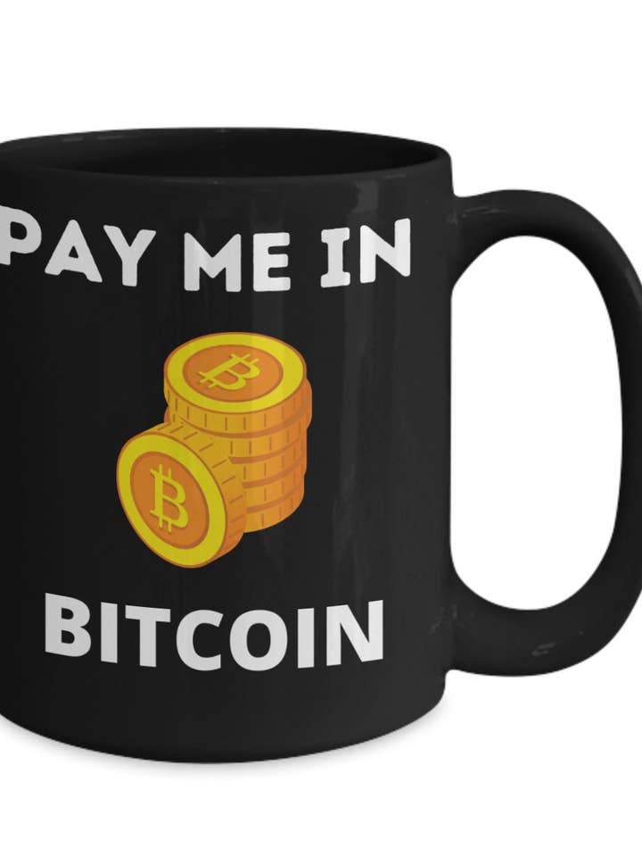 Bitcoin Mug - Pay Me In Bitcoin, Cryptocurrency, Crypto Fan for wholesale by Happy Jan Designs