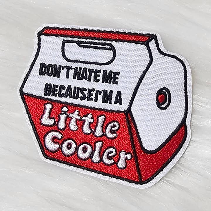'Don't Hate Me Because I'm A Little Cooler' Woven Embroidery Iron On Patch and other Purchase Wholesale because. Free Returns & Net 60 Terms on Faire trending on Faire.