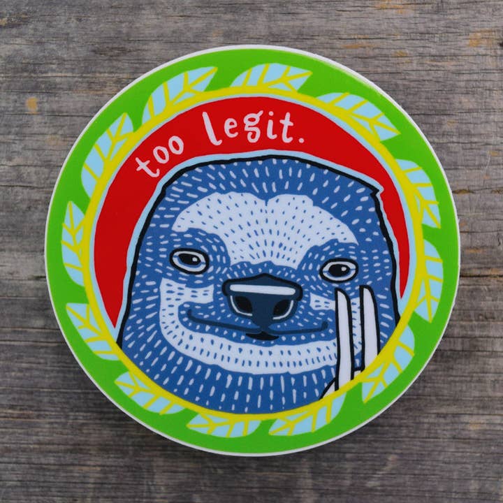 Too Legit Sloth Vinyl Sticker for wholesale by Quiet Tide Goods