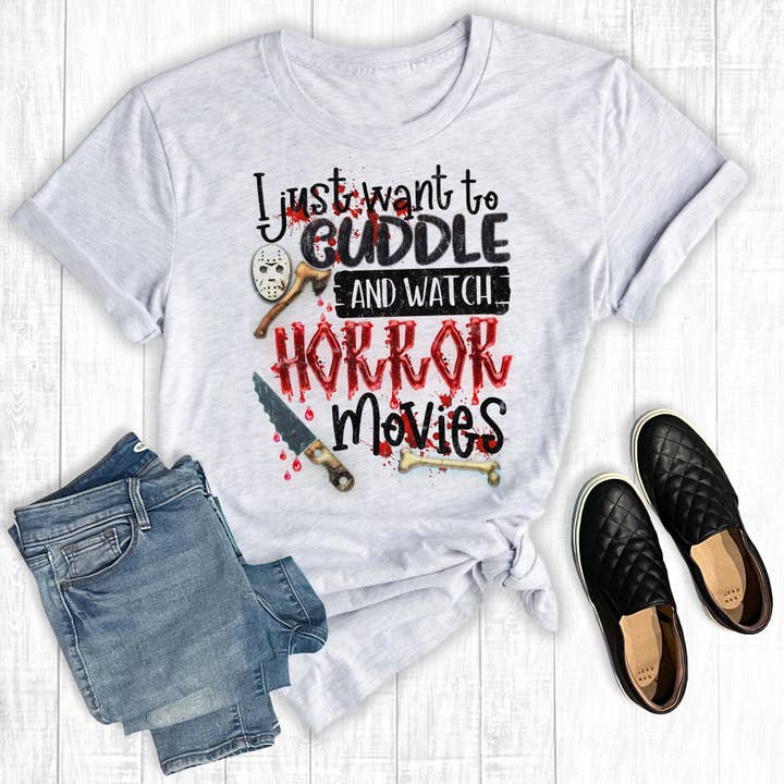 I Just Want To Cuddle And Watch Horror Movies for wholesale by The Way Down South