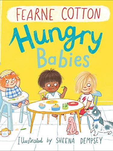 Hungry Babies by Fearne Cotton & Sheena Dempsey for wholesale by Boon Books